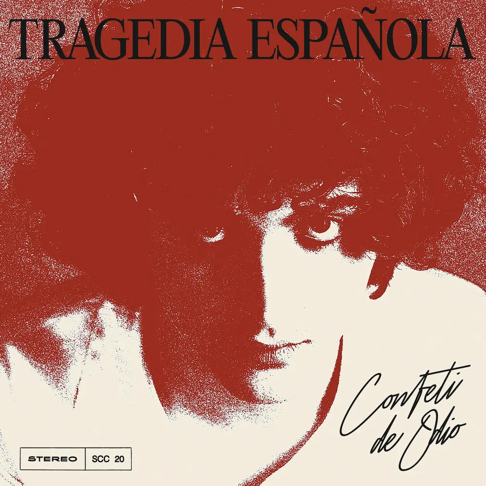 Tragedia Española - Confeti de Odio